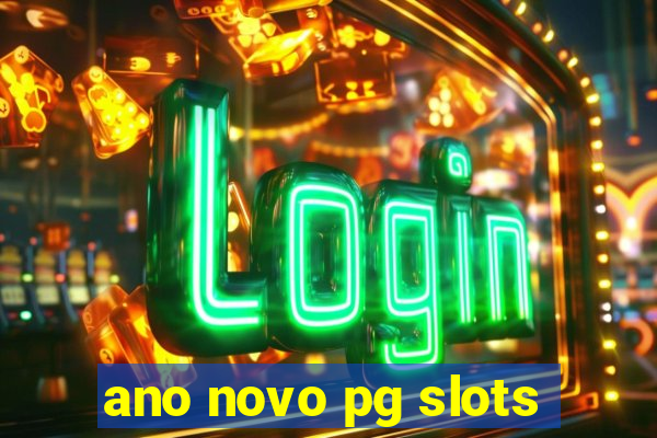 ano novo pg slots